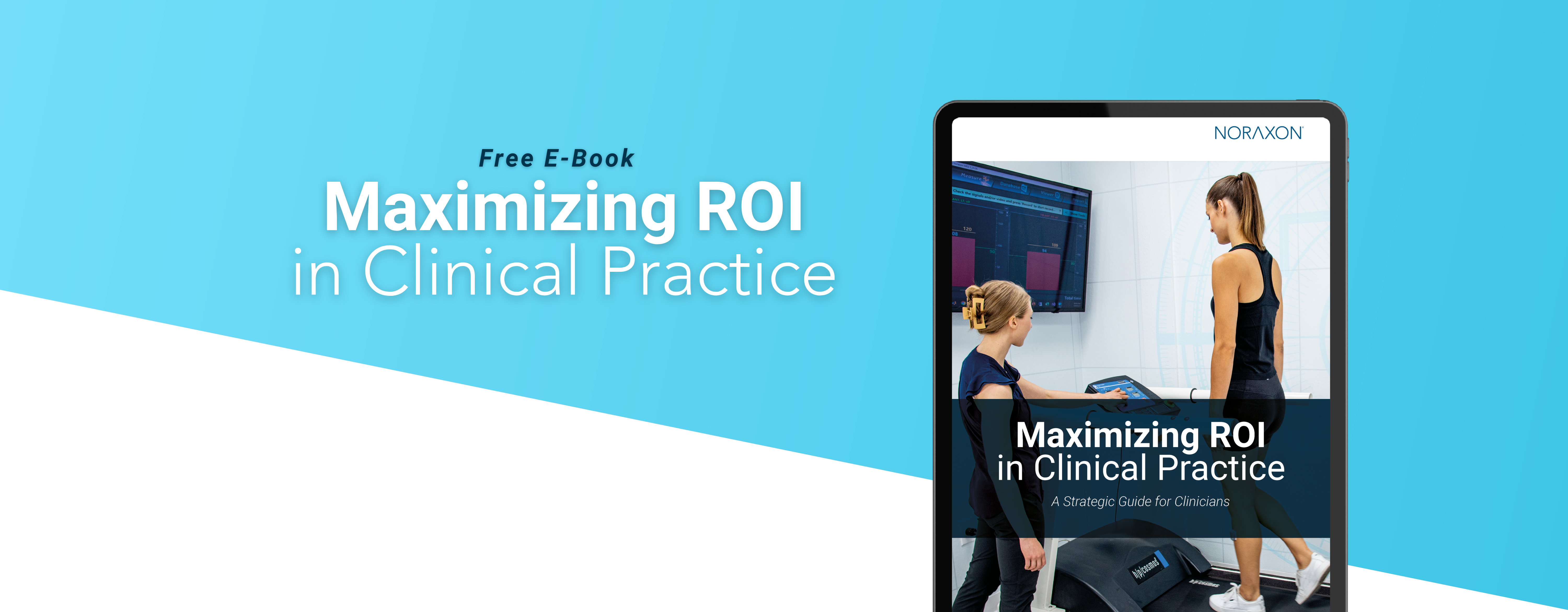 Free E-Book: Maximizing ROI in Clinical Practice. A strategic guide for clinicians featuring an image of a clinician interacting with biomechanics equipment, displayed on a tablet screen with the Noraxon logo. The background has a gradient blue color.